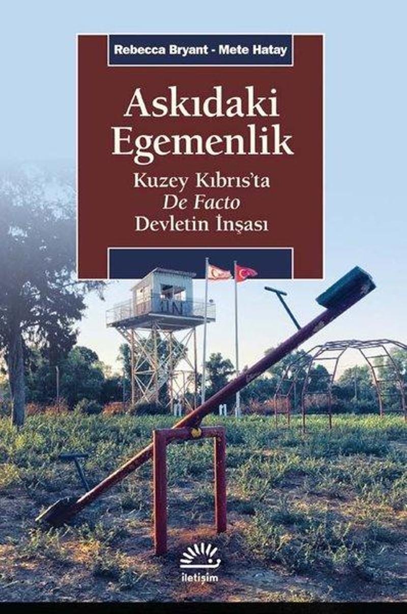 Askıdaki Egemenlik: Kuzey Kıbrısta De Facto Devletin İnşası