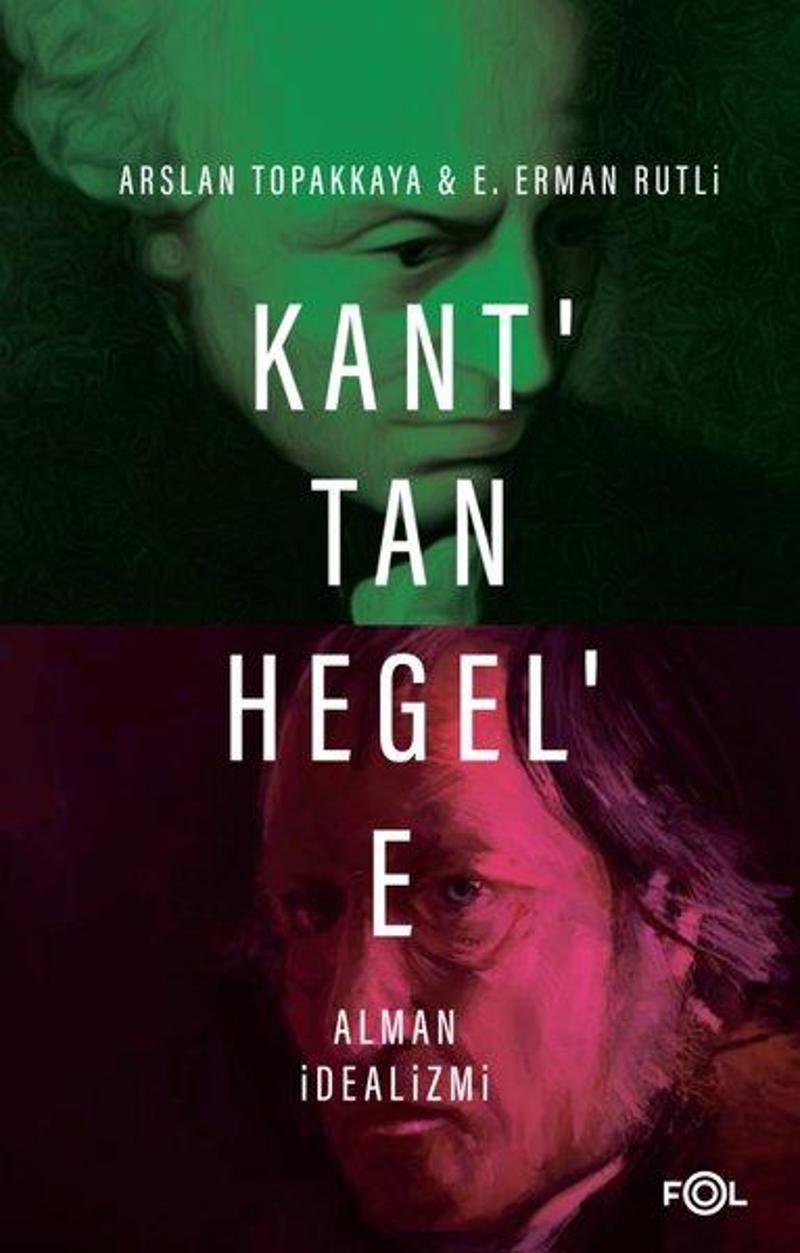 Fol Kitap Kant'tan Hegel'e Alman İdealizmi - Arslan Topakkaya
