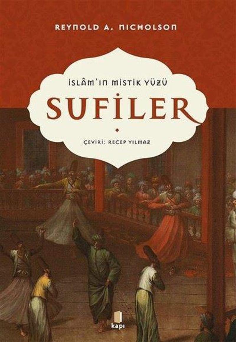 Kapı Yayınları İslam'ın Mistik Yüzü: Sufiler - Reynold A. Nicholson