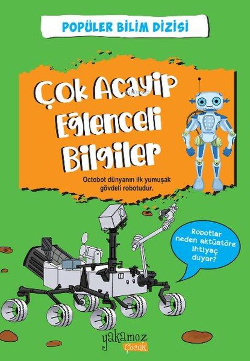 Yakamoz Yayınları Çok Acayip Eğlenceli Bilgiler 3 - Popüler Bilim Dizisi - Kolektif