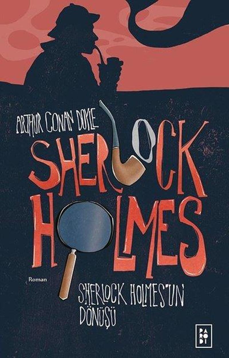 Parodi Yayınları Sherlock Holmes 3 - Sherlock Holmes'un Dönüşü - Arthur Conan Doyle