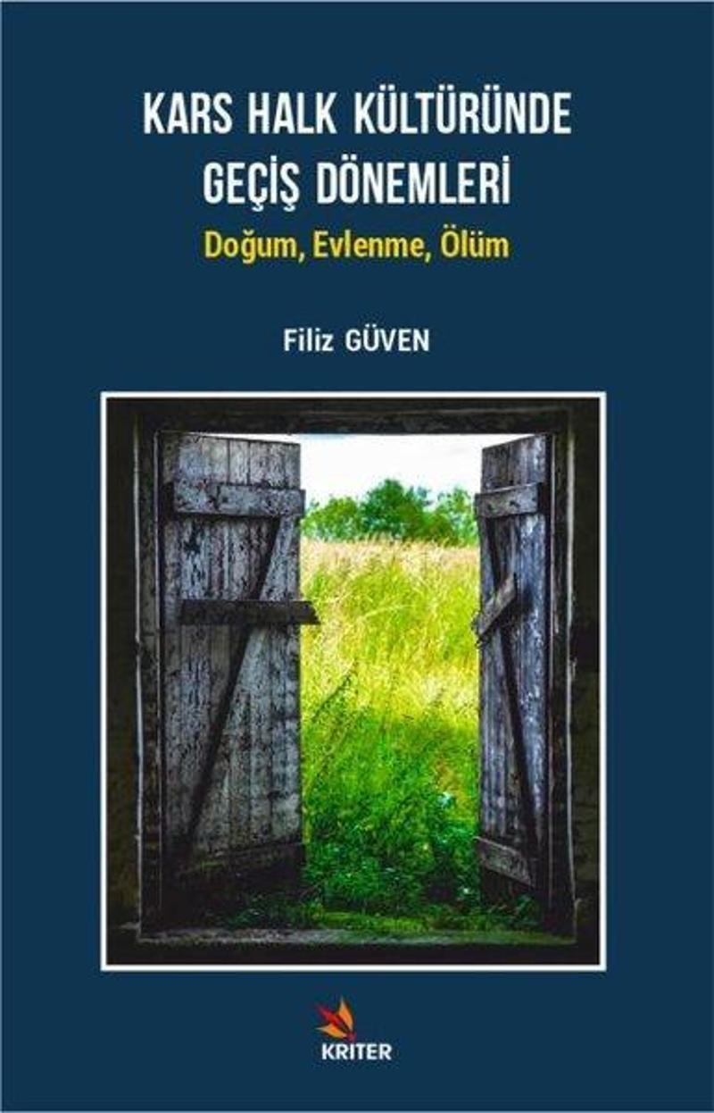 Kriter Kars Halk Kültüründe Geçiş Dönemleri: Doğum - Evlenme - Ölüm - Filiz Güven