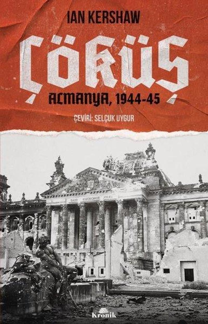 Kronik Kitap Çöküş: Almanya 1944-45 - Ian Kershaw