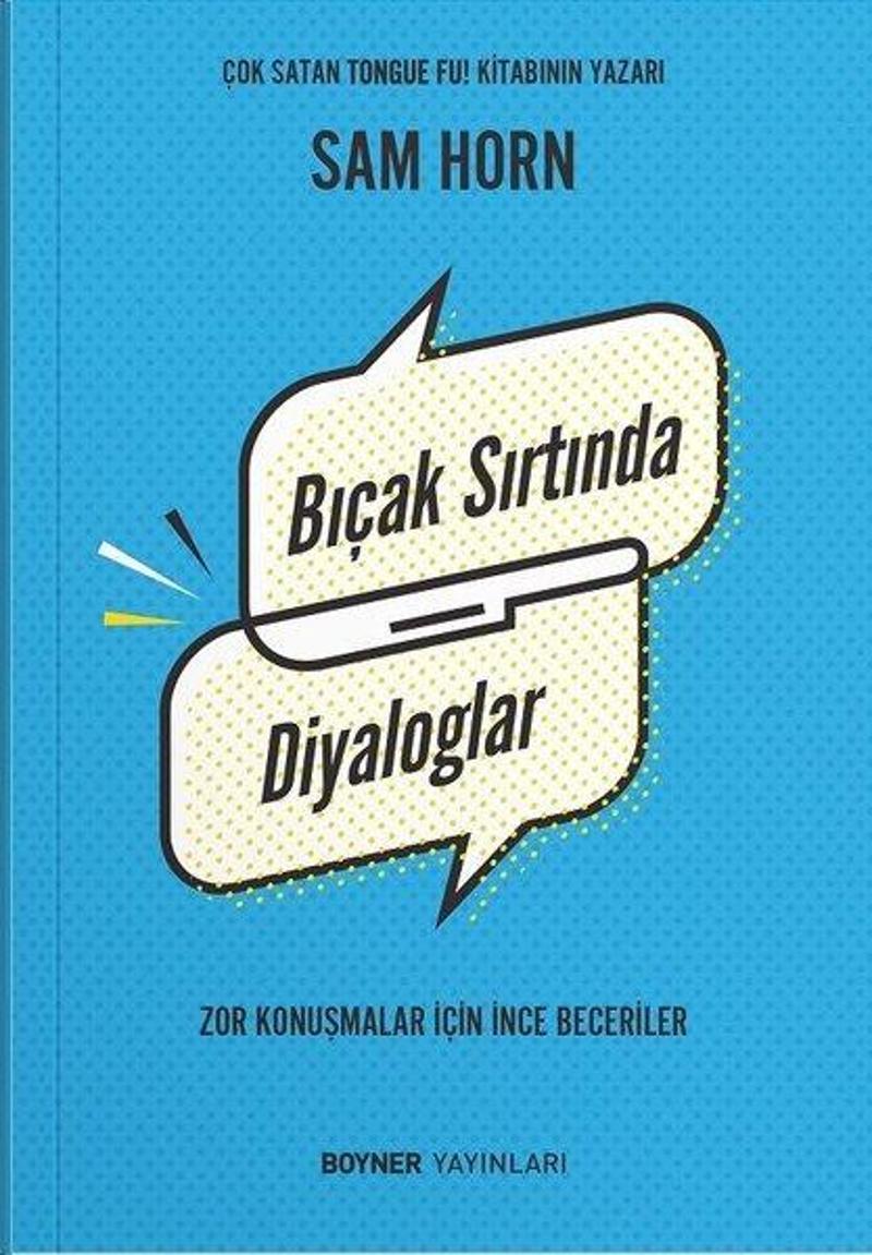 Bıçak Sırtında Diyaloglar - Zor Konuşmalar İçin İnce Beceriler