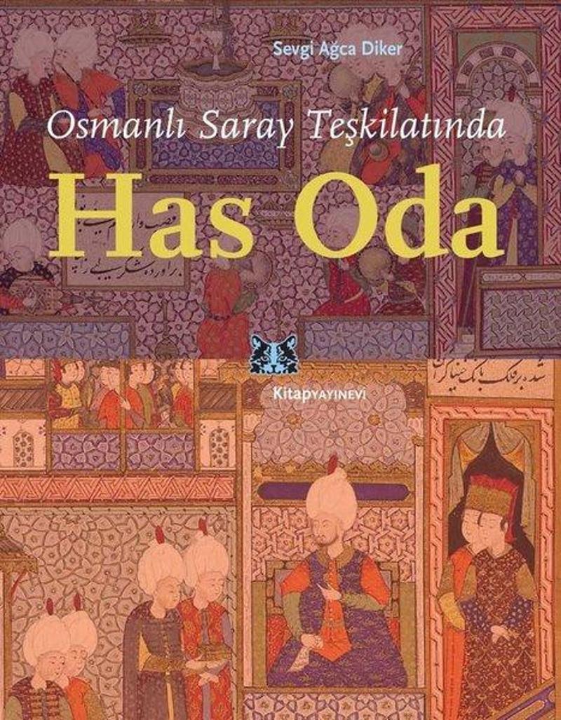 Kitap Yayınevi Osmanlı Saray Teşkilatında Has Oda - Sevgi Ağca Diker