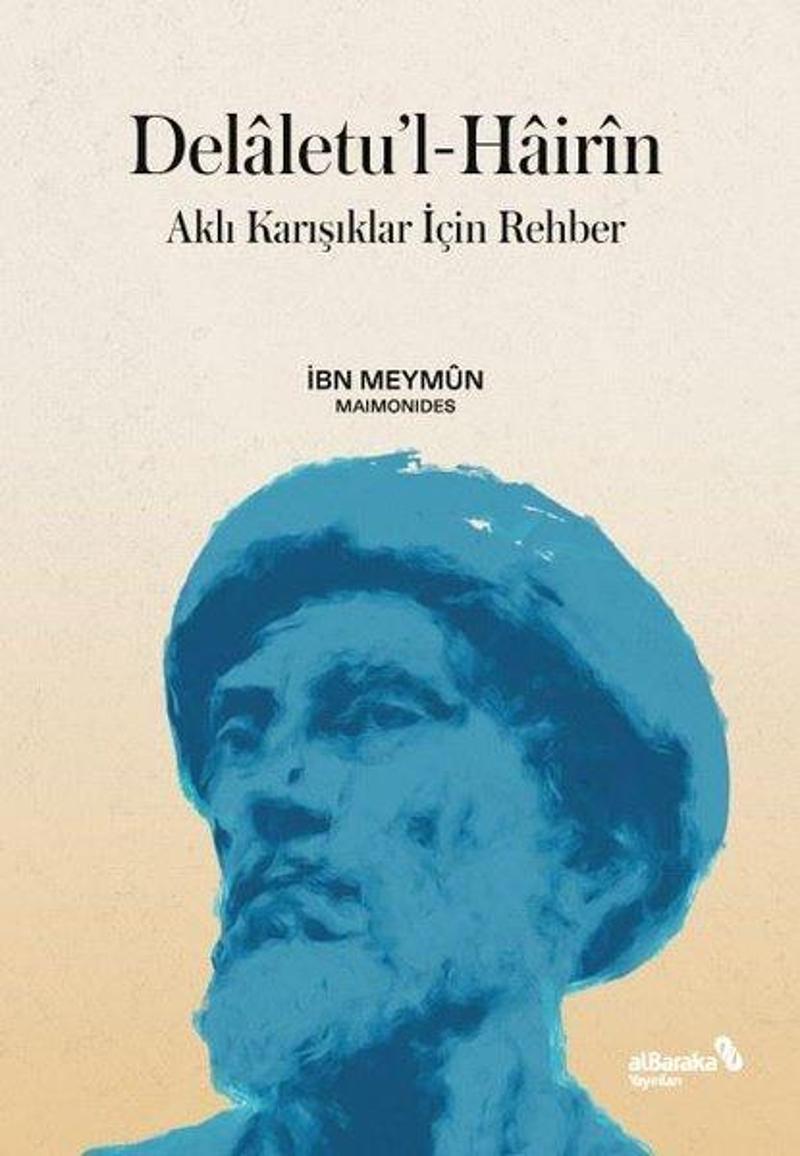 alBaraka Yayınları Delaletu'l-Hairin: Aklı Karışıklar İçin Rehber - İbn Meymun