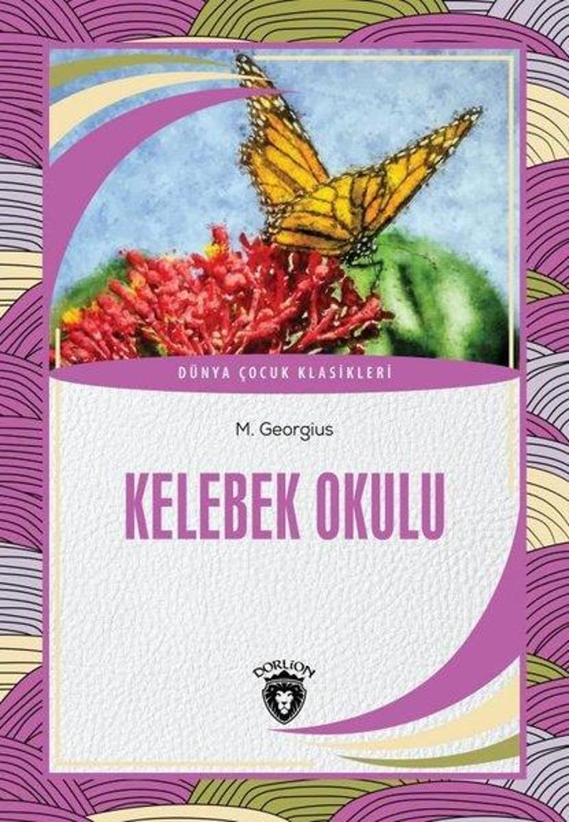 Dorlion Yayınevi Kelebek Okulu - M. Georgius Dorlion Yayınevi Kelebek Okulu - M. Georgius