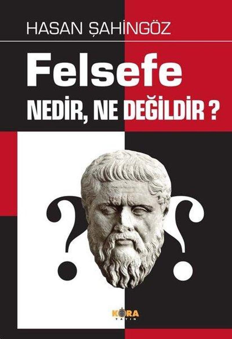 Felsefe Nedir Ne Değildir?