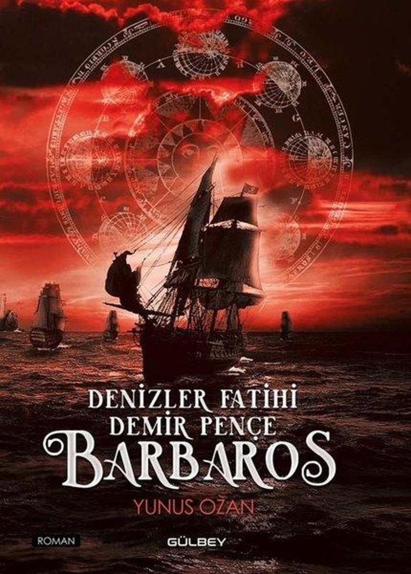 Gülbey Yayınları Denizler Fatihi Demir Pençe: Barbaros - Yunus Ozan