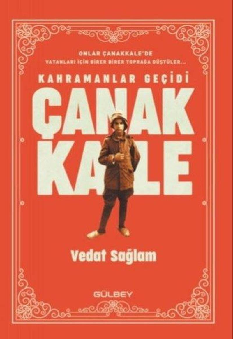 Gülbey Yayınları Kahramanlar Geçidi - Çanakkale - Vedat Sağlam