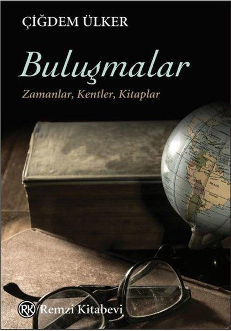 Buluşmalar: Zamanlar - Kentler - Kitaplar