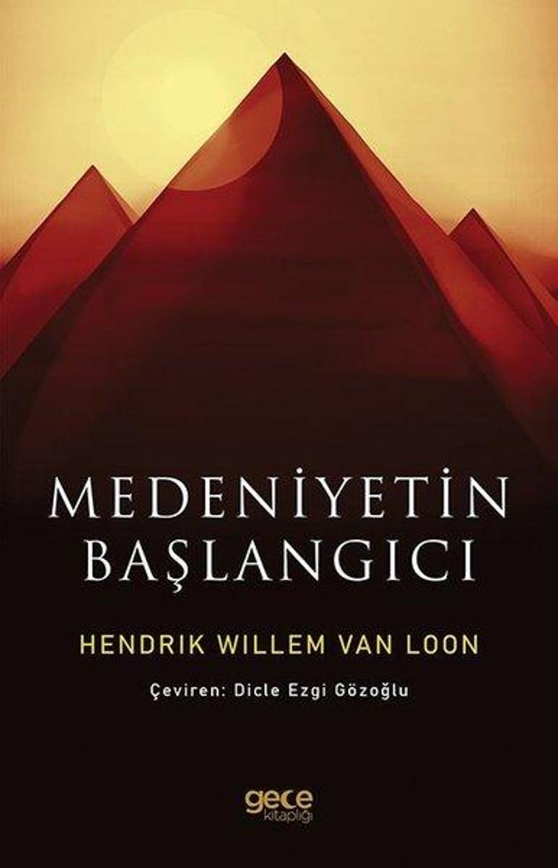 Gece Kitaplığı Medeniyetin Başlangıcı - Hendrik Willem Van Loon