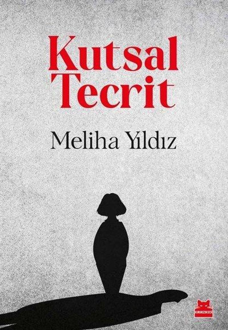 Kırmızı Kedi Yayinevi Kutsal Tecrit - Meliha Yıldız