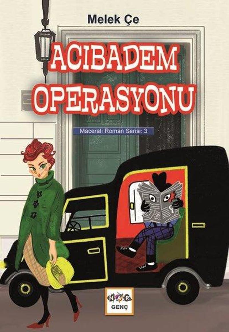 Nar Genç Acıbadem Operasyonu - Maceralı Roman Serisi 3 - Melek Çe