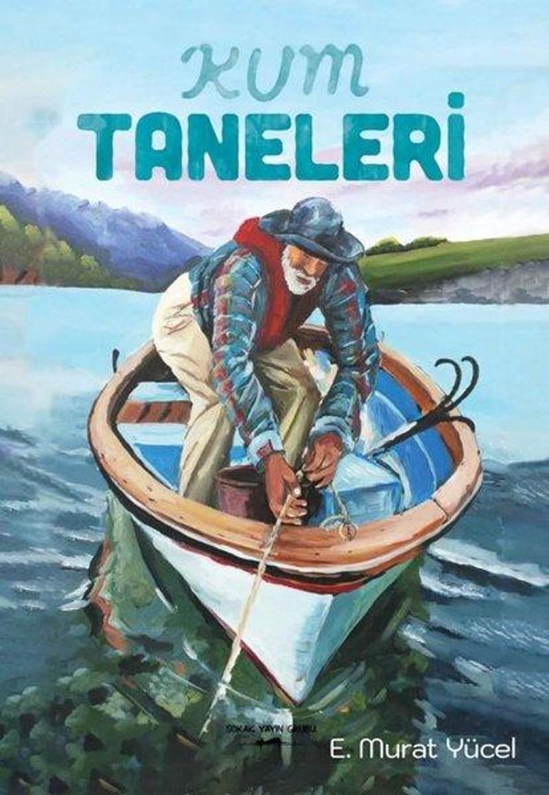Sokak Kitapları Yayınları Kum Taneleri - E. Murat Yücel Sokak Kitapları Yayınları Kum Taneleri - E. Murat Yücel