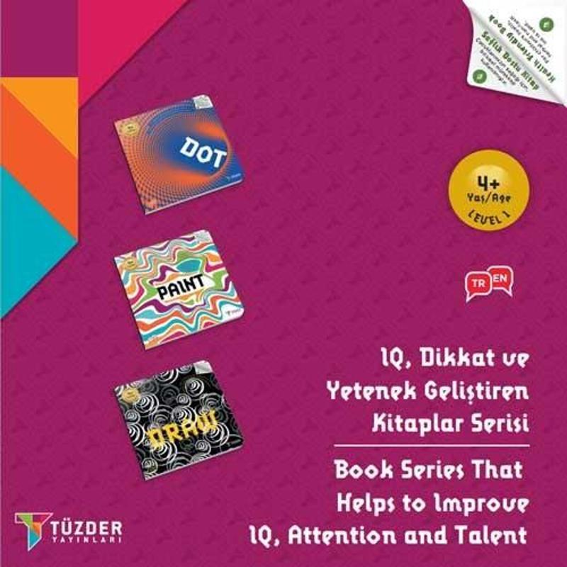 4+ Yaş LEVEL-1 (DOT-PAINT-DRAW)/ IQ Dikkat Ve Yetenek Geliştiren Kitaplar Serisi