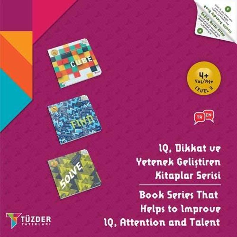 4+ Yaş Level-2 (CUBE-FIND-SOLVE)  / IQ Dikkat Ve Yetenek Geliştiren Kitaplar Serisi