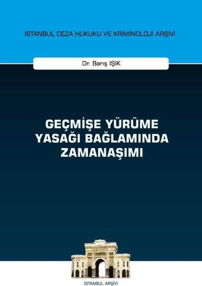 Geçmişe Yürüme Yasağı Bağlamında Zamanaşımı