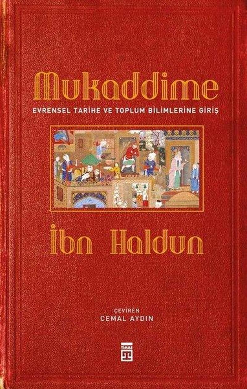 Timaş Yayınları Mukaddime - Evrensel Tarihe ve Toplum Bilimlerine Giriş - İbn Haldun