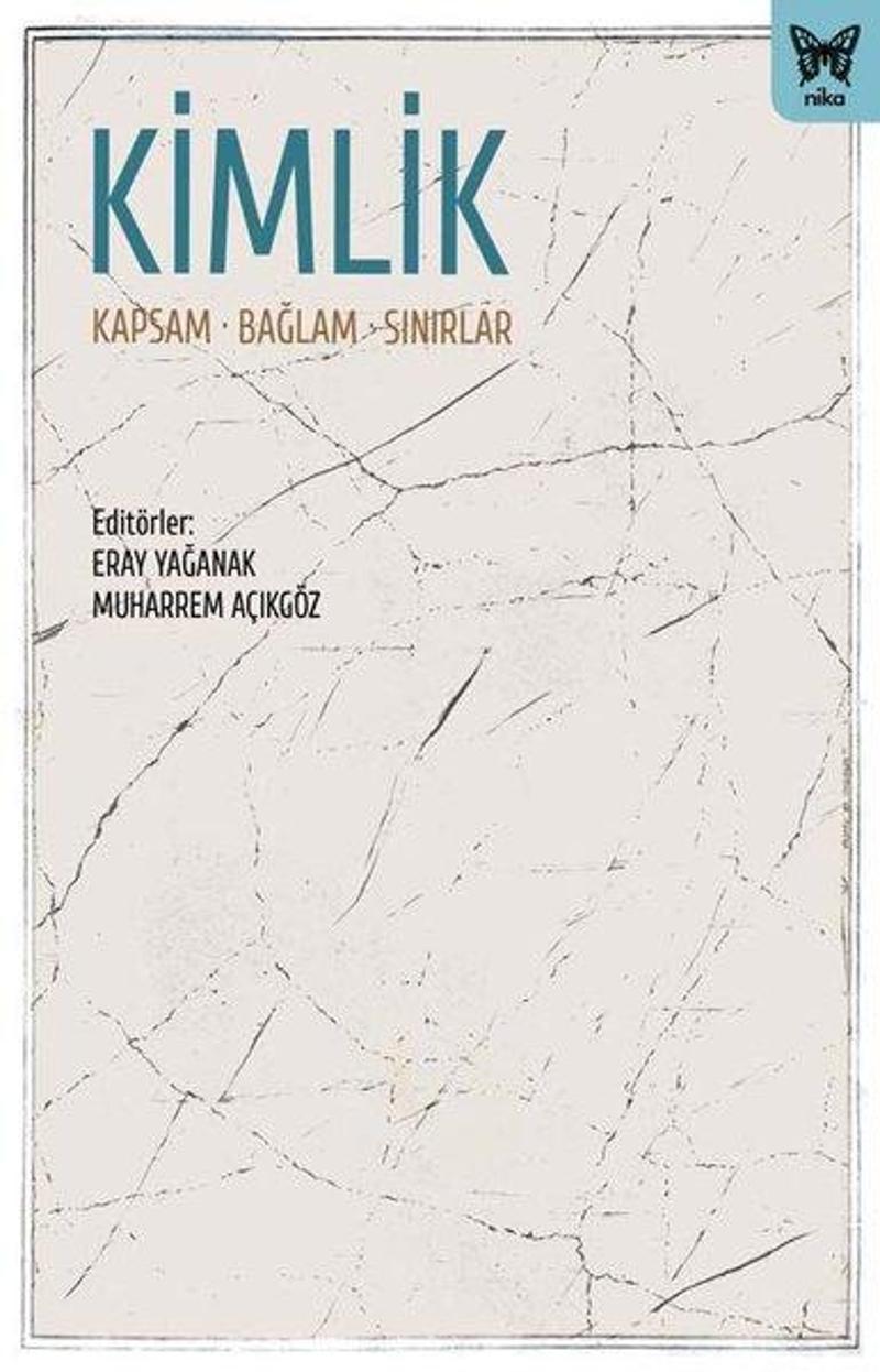 Nika Yayınevi Kimlik: Kapsam - Bağlam - Sınırlar - Kolektif Nika Yayınevi Kimlik: Kapsam - Bağlam - Sınırlar - Kolektif