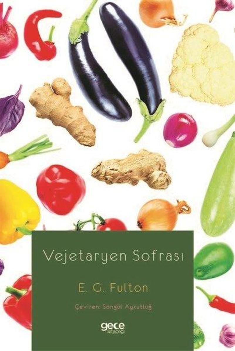 Gece Kitaplığı Vejetaryen Sofrası - E. G. Fulton