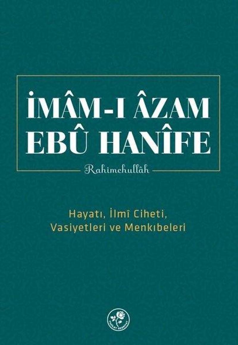 Fazilet Neşriyat İmam-ı Azam Ebu Hanife Rahimehullah - Kolektif
