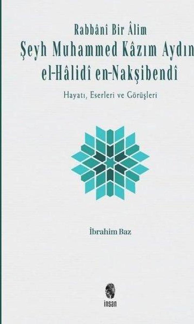 Rabbani Bir Alim: Şeyh Muhammed Kazım Aydın el-Halidi en - Nakşibendi-Hayatı Eserleri ve Görüşleri