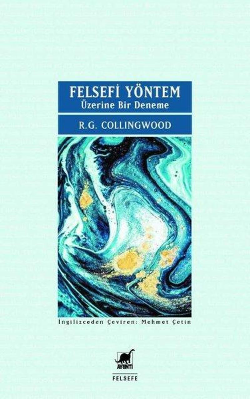 Ayrıntı Yayınları Felsefi Yöntem Üzerine Bir Deneme - Robin George Collingwood