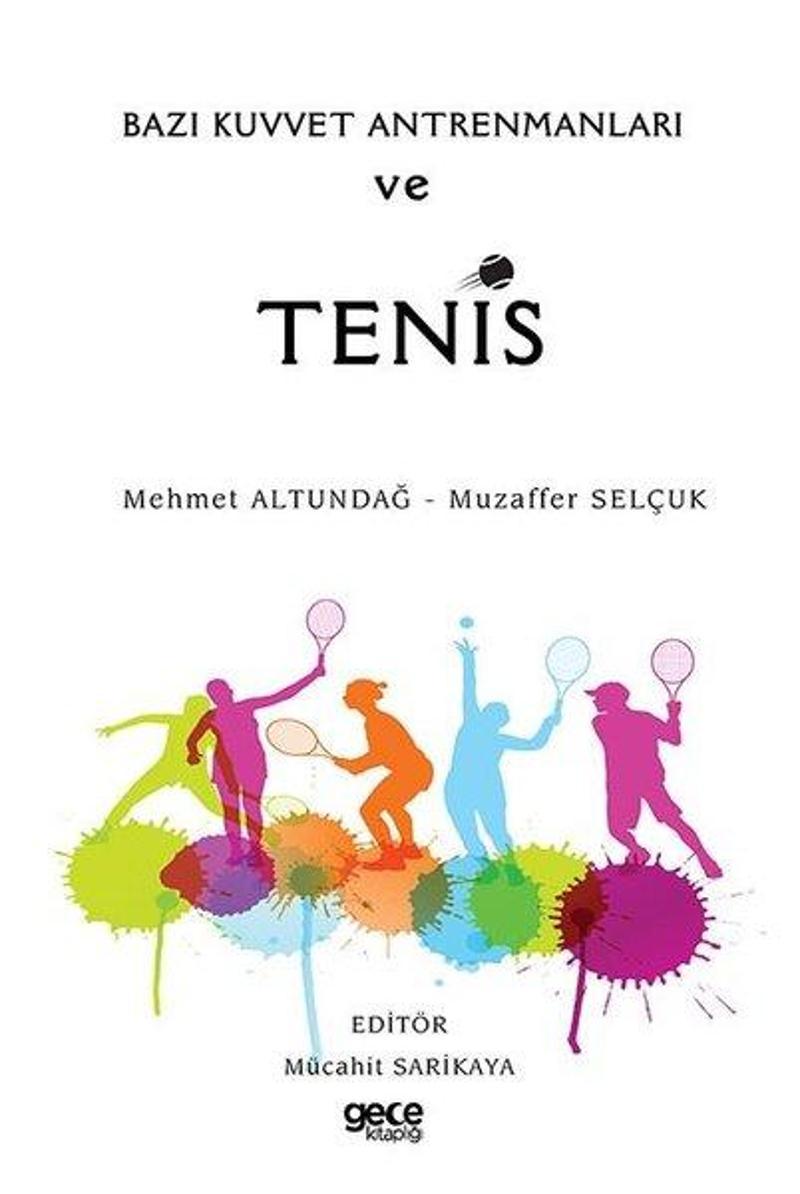 Gece Kitaplığı Bazı Kuvvet Antrenmanları ve Tenis - Mehmet Altundağ