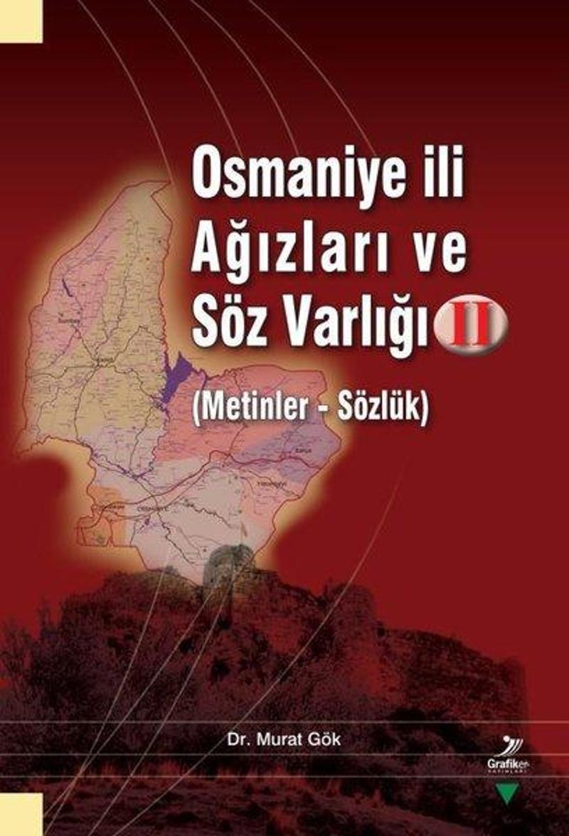 Grafiker Yayınları Osmaniye İli Ağızları ve Söz Varlığı 2: Metinler - Sözlük - Kolektif