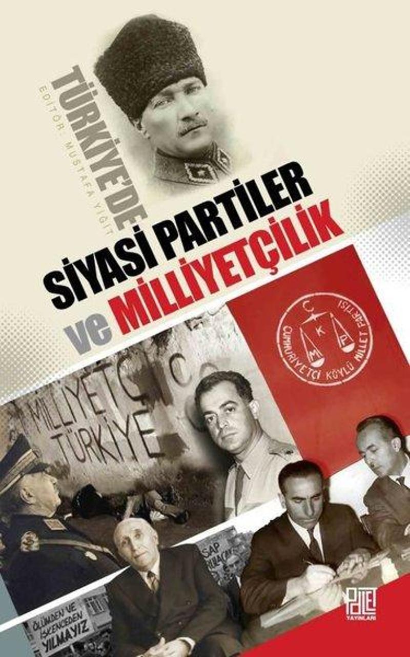 Palet Yayınları Türkiye'de Siyasi Partiler ve Milliyetçilik - Mustafa Yiğit
