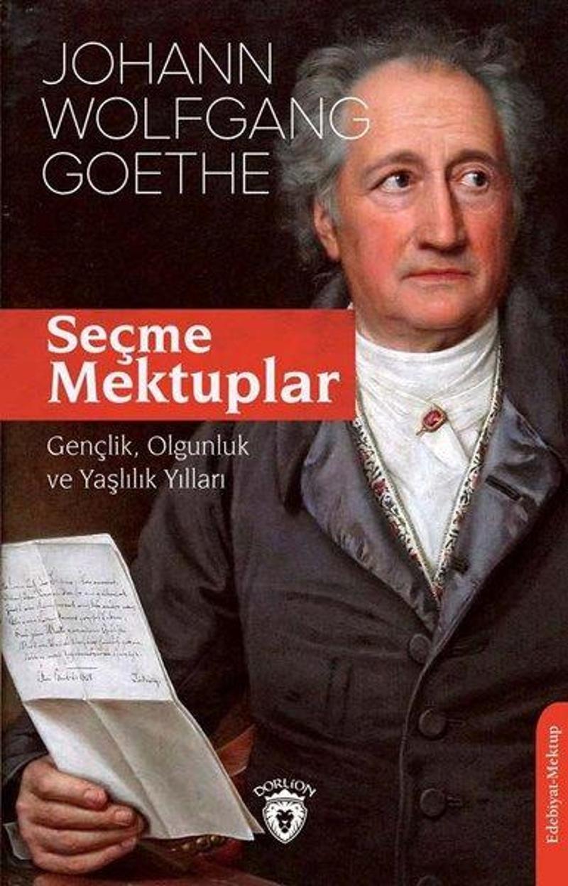 Seçme Mektuplar: Gençlik Olgunluk ve Yaşlılık Yılları