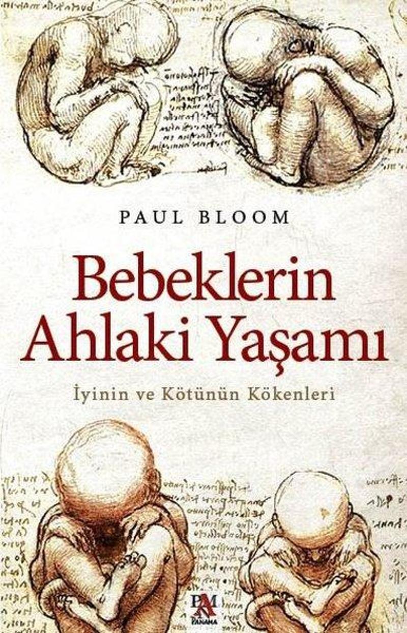 Panama Yayıncılık Bebeklerin Ahlaki Yaşamı - İyinin ve Kötünün Kökenleri - Paul Bloom