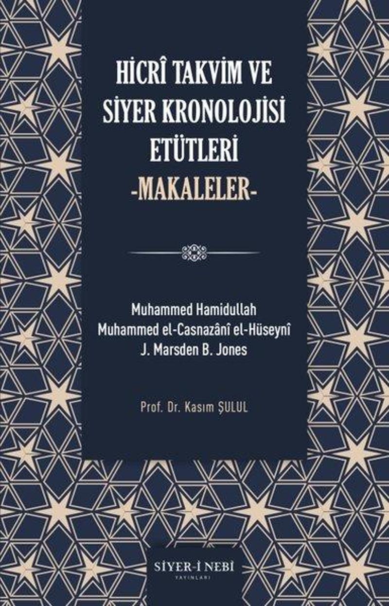 Siyer-i Nebi Yayınları Hicri Takvim ve Siyer Kronolojisi Etütleri - Makaleler - Kolektif