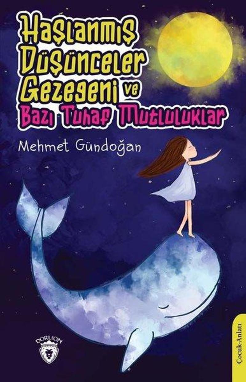 Dorlion Yayınevi Haşlanmış Düşünceler Gezegeni ve Bazı Tuhaf Mutluluklar - Mehmet Gündoğan