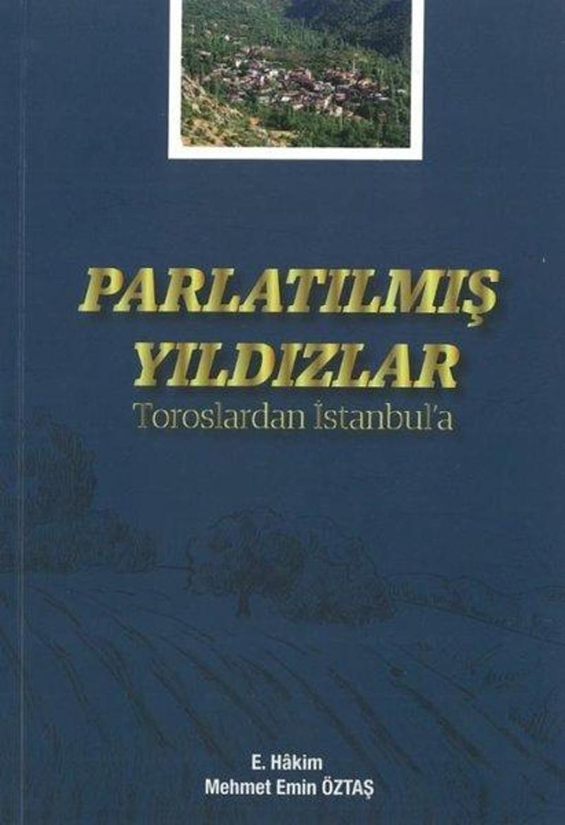 Atlas Akademi Yayınları Parlatılmış Yıldızlar - Toroslardan İstanbul'a - Mehmet Emin Öztaş