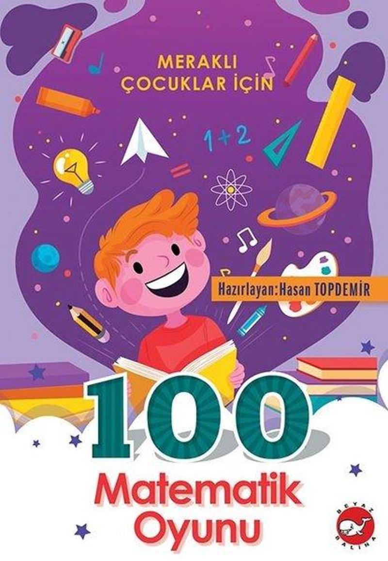 Beyaz Balina Yayınları Meraklı Çocuklar için 100 Matematik Oyunu - Kolektif