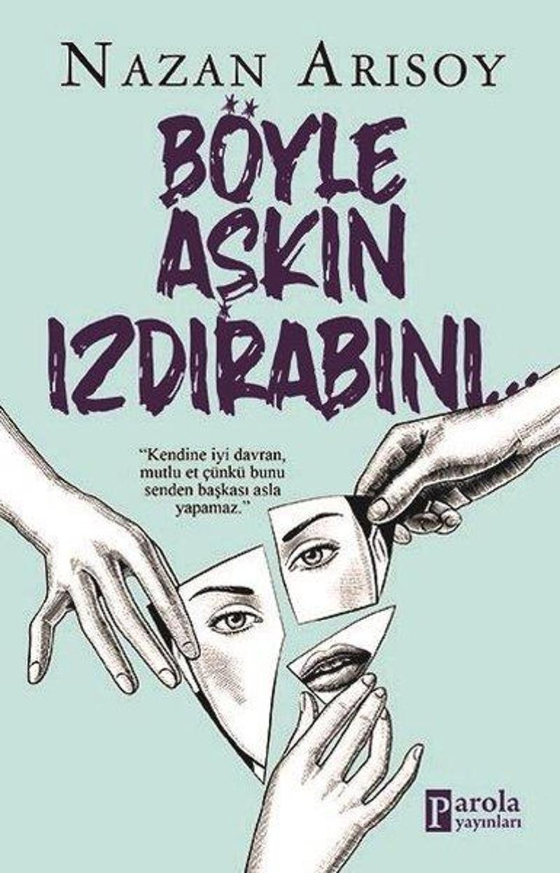 Parola Yayınları Böyle Aşkın Izdırabını - Nazan Arısoy