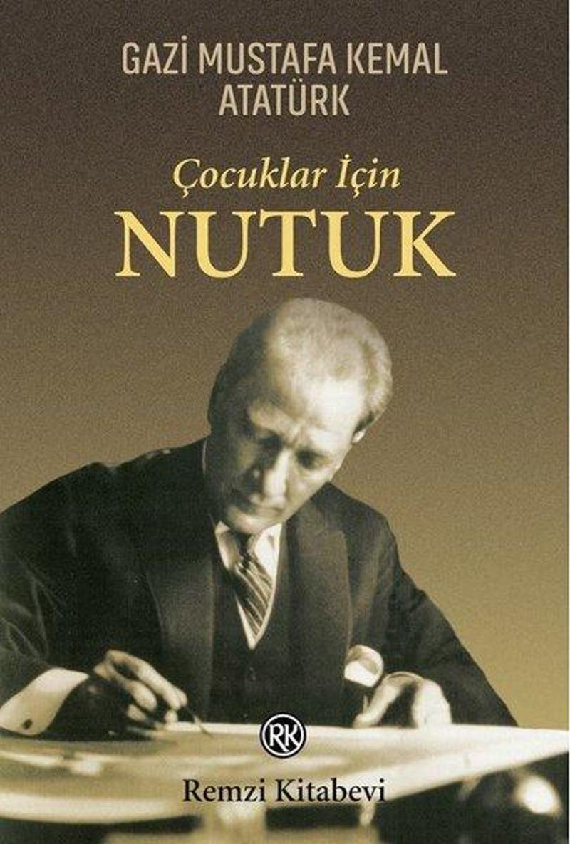 Remzi Kitabevi Çocuklar için Nutuk - Mustafa Kemal Atatürk