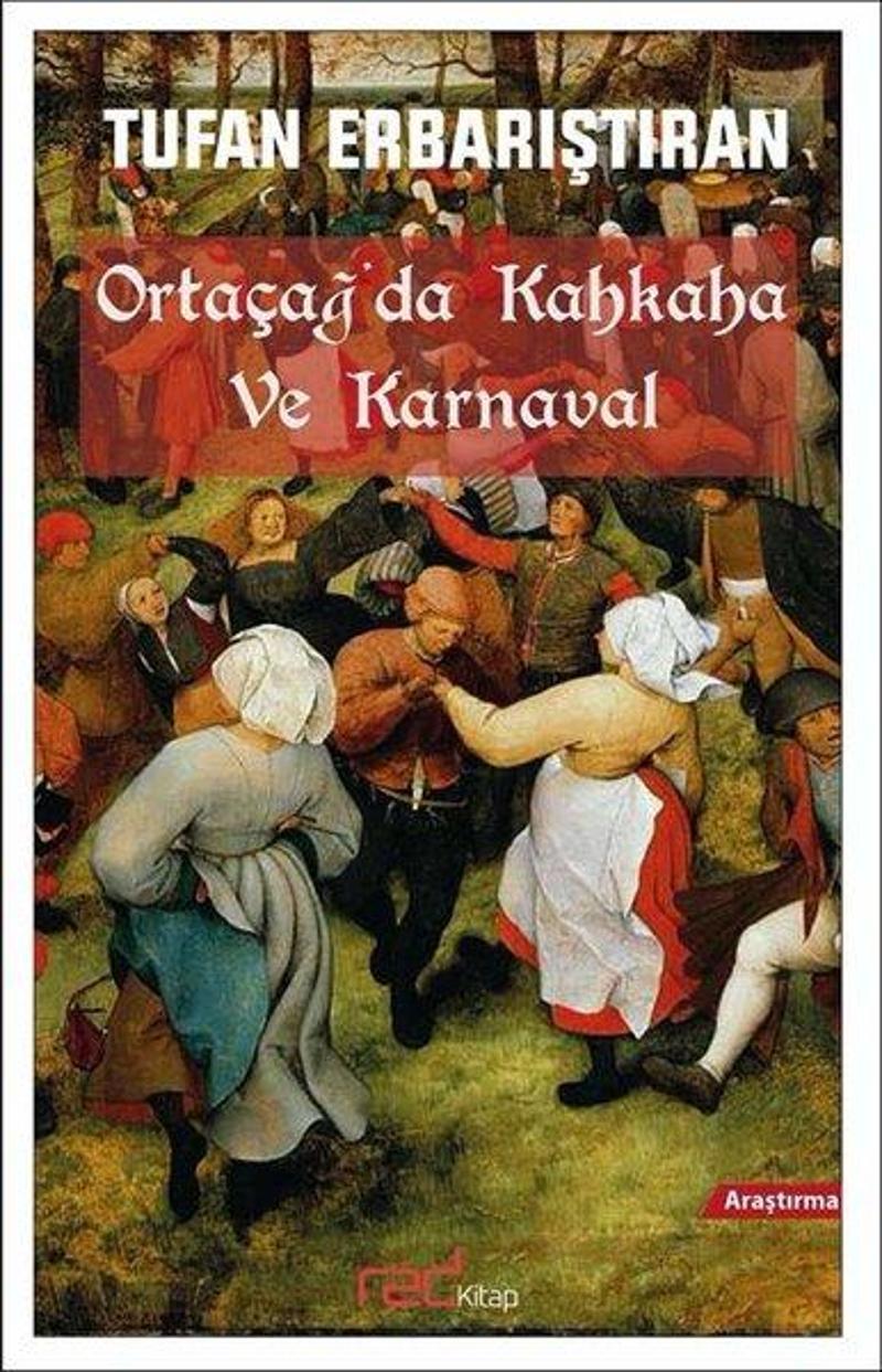 Red Kitap Ortaçağ'da Kahkaha ve Karnaval - Tufan Erbarıştıran