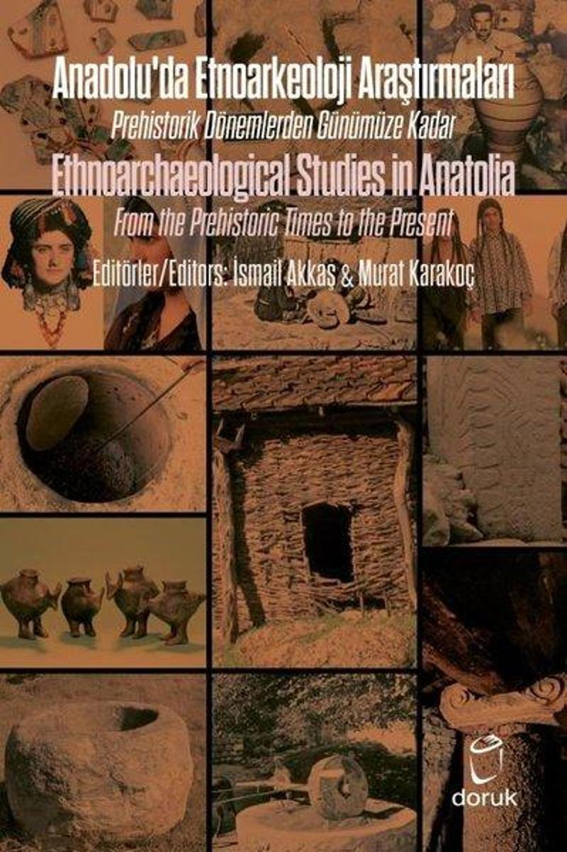 Anadolu'da Etnoarkeoloji Araştırmaları - Ethnoarchaeological Studies in Anatolia