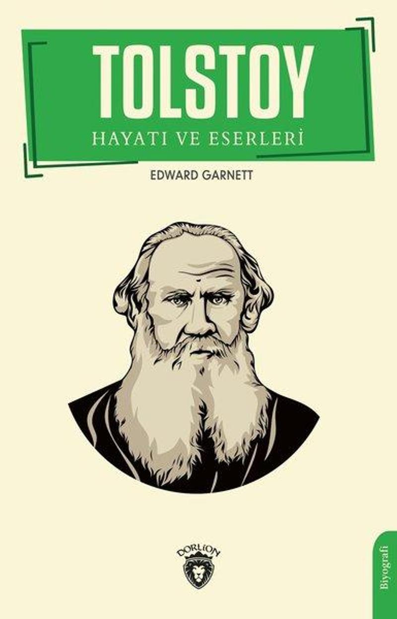 Dorlion Yayınevi Tolstoy Hayatı ve Eserleri - Edward Garnett GU9240