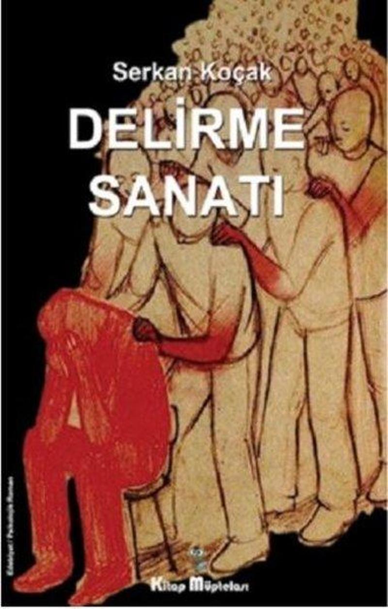 Kitap Müptelası Yayınları Delirme Sanatı - Serkan Koçak YB8696