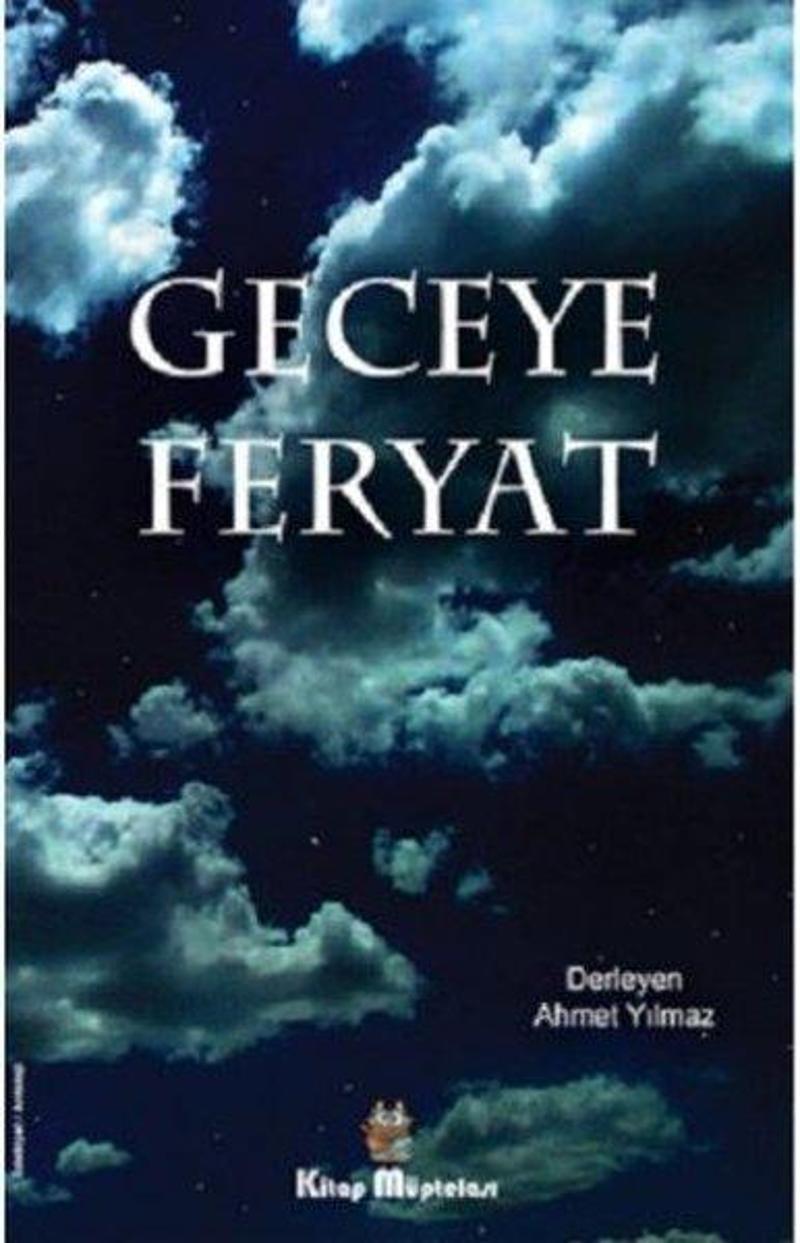 Kitap Müptelası Yayınları Geceye Feryat - Kolektif
