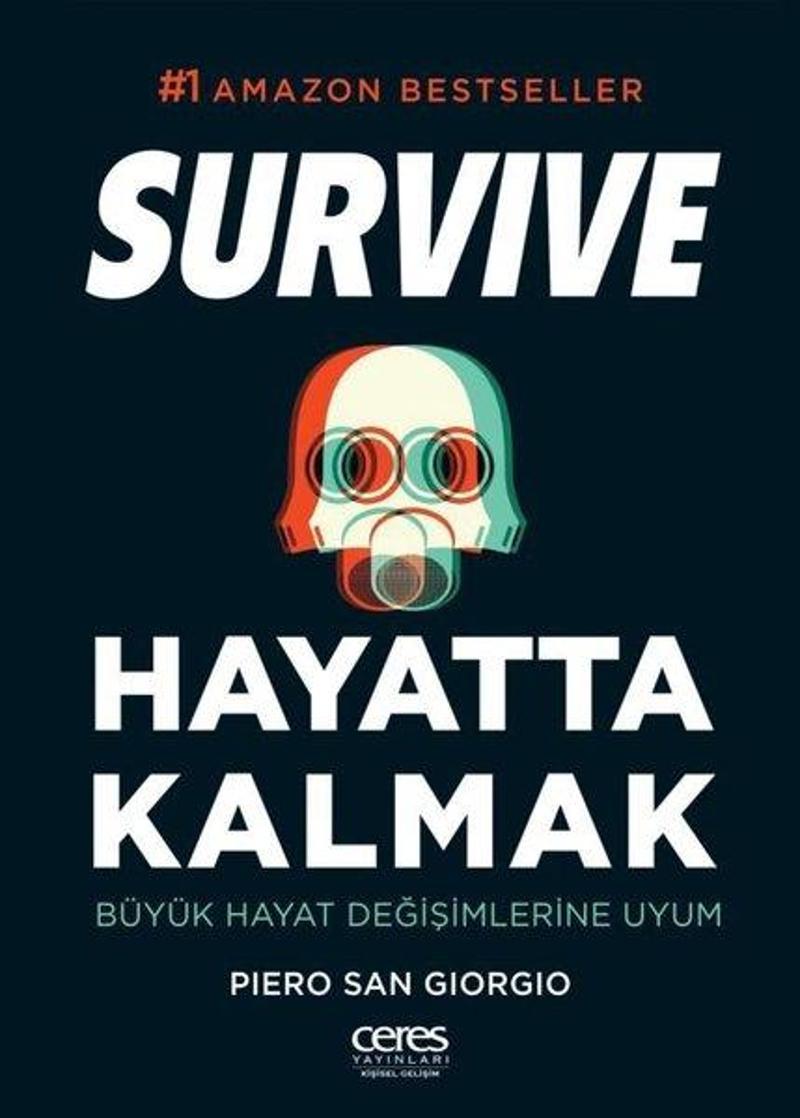 Ceres Yayınları Hayatta Kalmak - Büyük Hayat Değişimlerine Uyum - Piero San Giorgio Ceres Yayınları Hayatta Kalmak - Büyük Hayat Değişimlerine Uyum - Piero San Giorgio