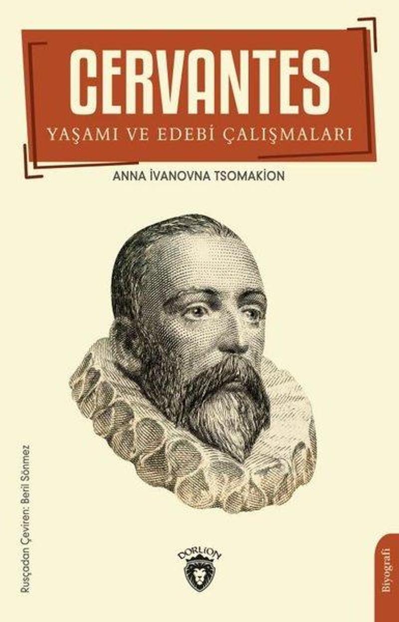 Dorlion Yayınevi Cervantes: Yaşamı ve Edebi Çalışmaları - Anna Ivanovna Tsomakion