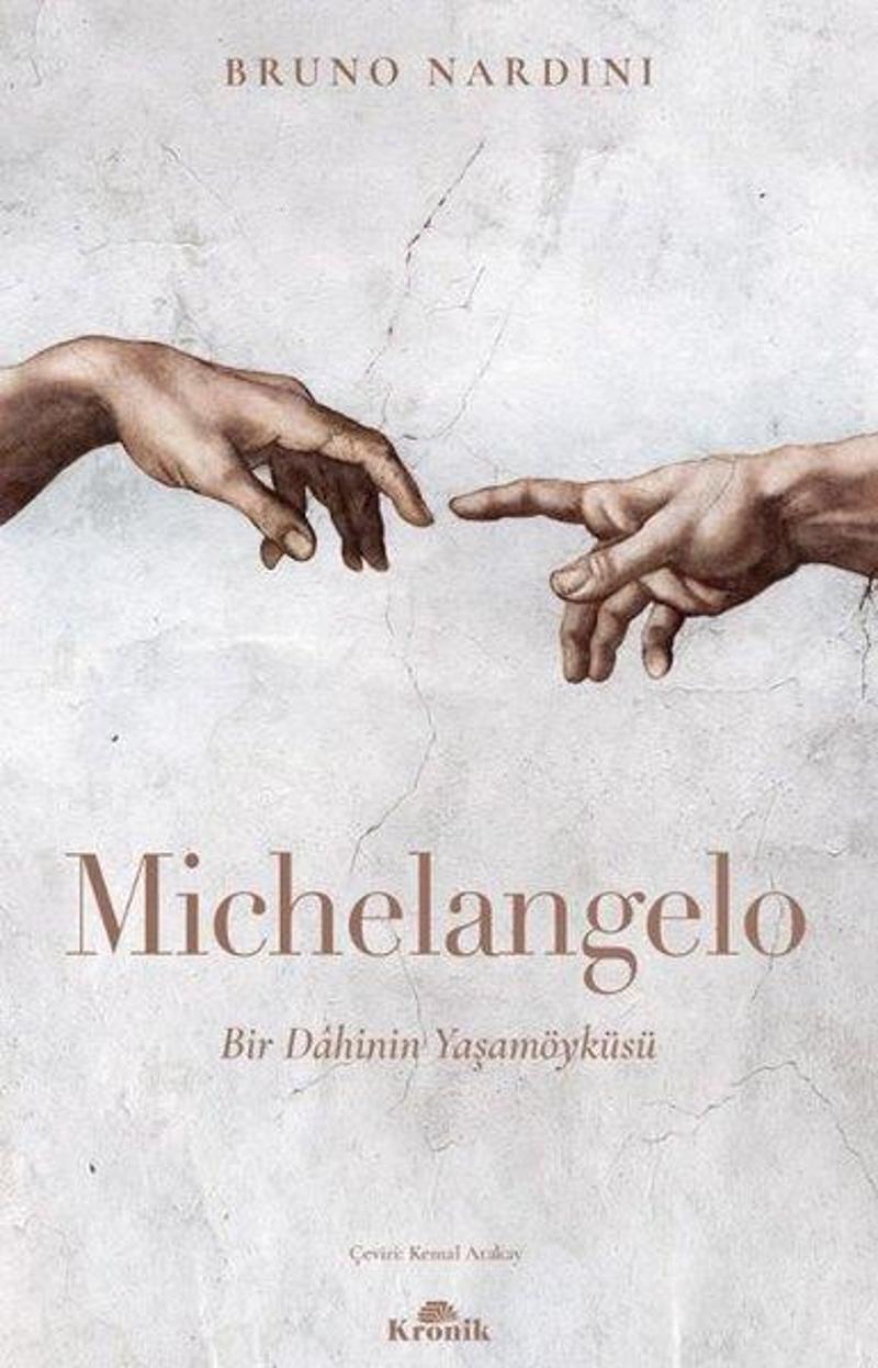 Kronik Kitap Michelangelo: Bir Dahinin Yaşamöyküsü - Bruno Nardini
