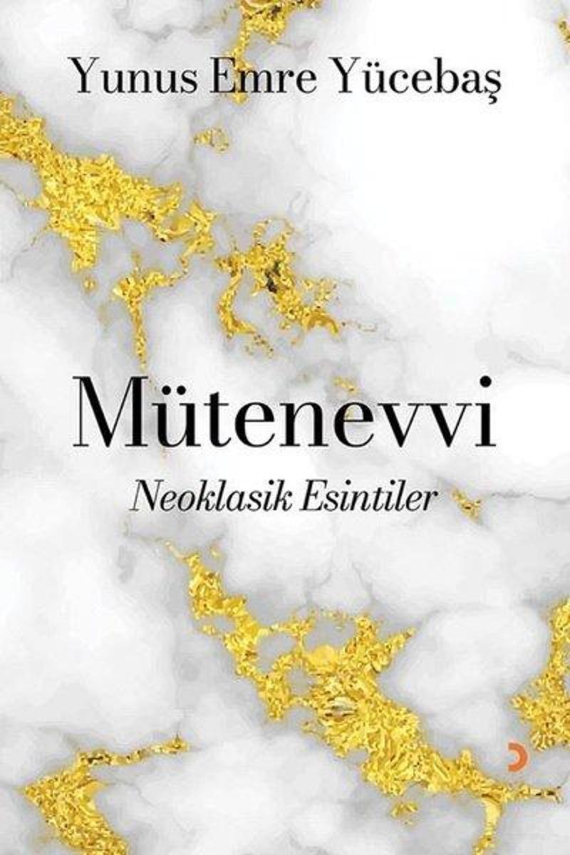Cinius Yayinevi Mütenevvi - Neoklasik Esintiler - Yunus Emre Yücebaş