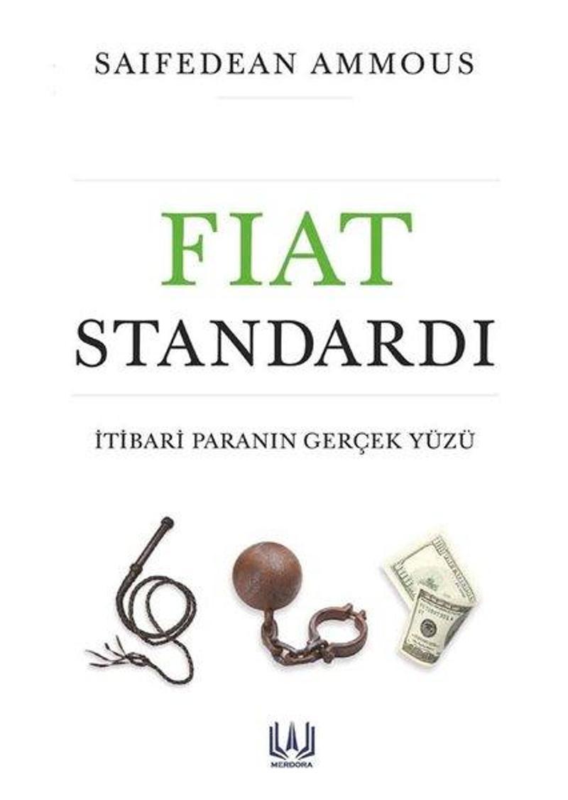 Merdora Yayınları Fiat Standardı: İtibari Paranın Gerçek Yüzü - Saifedean Ammous