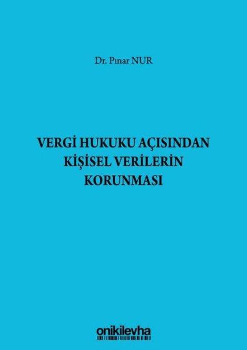 On İki Levha Yayıncılık Vergi Hukuku Açısından Kişisel Verilerin Korunması - Pınar Nurhan On İki Levha Yayıncılık Vergi Hukuku Açısından Kişisel Verilerin Korunması - Pınar Nurhan